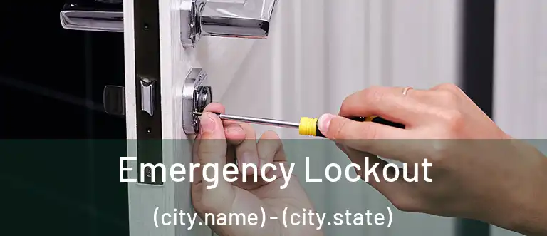  Emergency Lockout (city.name) - (city.state)